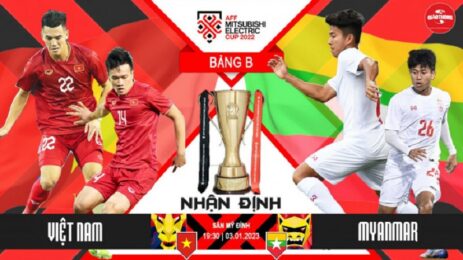 Nhận định trận đấu giữa Việt Nam vs Myanmar, 19h30 ngày 3/1